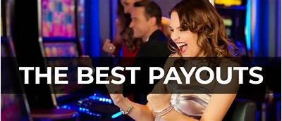 The Best Casino Games with the Highest Payouts Revealed for Players